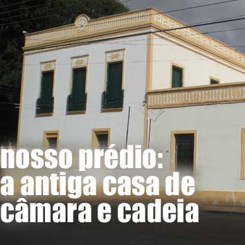 sobre nosso prédio: casa de camara e cadeia